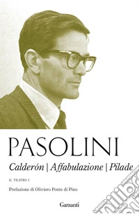 Il teatro. Vol. 1: Calderón-Affabulazione-Pilade libro
