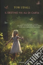 Il destino ha ali di carta libro