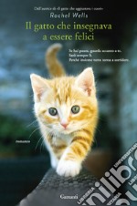 Il gatto che insegnava a essere felici libro