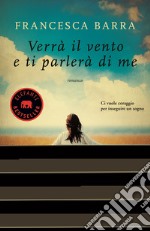 Verrà il vento e ti parlerà di me libro