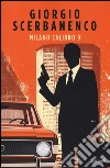 Milano calibro 9 libro