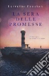 La sera delle promesse libro di Fouchet Lorraine