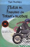 Storia del pinguino che tornò a nuotare libro di Michell Tom