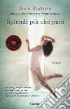 Splendi più che puoi libro