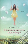 Il tuo anno perfetto inizia da qui libro di Lucas Charlotte