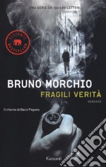 Fragili verità. Il ritorno di Bacci Pagano libro