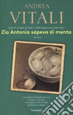 Zia Antonia sapeva di menta libro