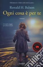 Ogni cosa è per te libro