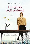 La signora degli scrittori libro