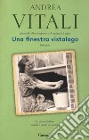 Una finestra vistalago. Nuova ediz. libro