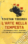 L'arte nella tempesta. L'avventura di poeti, scrittori e pittori nella rivoluzione russa libro