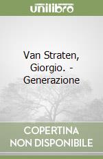 Van Straten, Giorgio. - Generazione libro