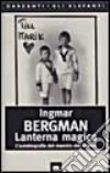 Lanterna magica libro di Bergman Ingmar