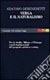 Verga e il naturalismo. Tra la Sicilia, Milano e l'Europa libro