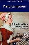 Il brodo indiano. Edonismo e esotismo nel Settecento libro