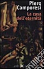 La casa dell'eternità libro