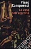 La casa dell'eternità libro