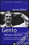 Genio. La vita e la scienza di Richard Feynman libro