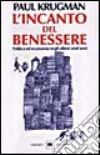 L'incanto del benessere. Politica ed economia negli ultimi vent'anni libro