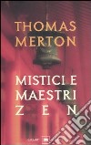 Mistici e maestri zen libro