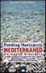 Mediterraneo. Un nuovo breviario libro