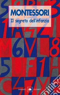 Il segreto dell'infanzia libro