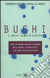 Buchi e altre superficialità libro di Casati Roberto Varzi Achille C.