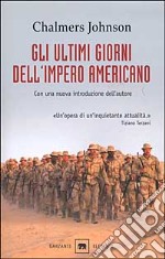 Gli ultimi giorni dell'impero americano libro