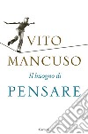 Il bisogno di pensare libro