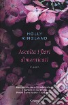 Ascolta i fiori dimenticati libro di Ringland Holly