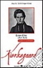 Enten-Eller (Aut-Aut) di Soren Kierkegaard. Guida e commento