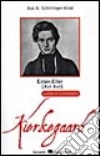 Enten-Eller (Aut-Aut) di Soren Kierkegaard. Guida e commento libro