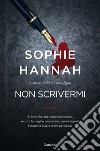 Non scrivermi libro di Hannah Sophie
