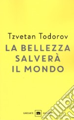 La bellezza salverà il mondo. Wilde, Rilke, Cvetaeva libro