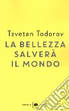 La bellezza salverà il mondo. Wilde, Rilke, Cvetaeva libro