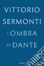 L'ombra di Dante libro