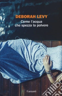 Come l'acqua che spezza la polvere