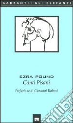 Canti pisani. Testo inglese a fronte