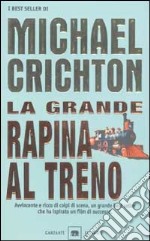 La grande rapina al treno libro