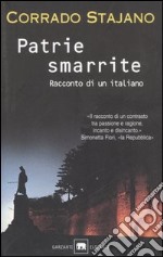 Patrie smarrite. Racconto di un italiano libro