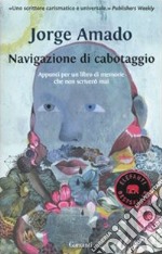 Navigazione di cabotaggio. Appunti per un libro di memorie che non scriverò mai libro