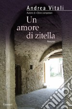 Un amore di zitella libro