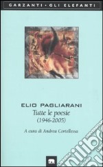 Tutte le poesie (1946-2005)