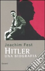Hitler. Una biografia.