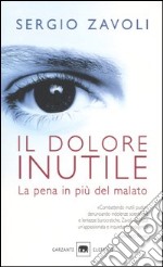 Il dolore inutile. La pena in più del malato