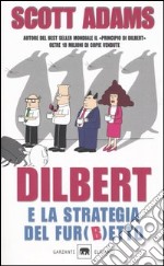 Dilbert e la strategia del fur(b)etto