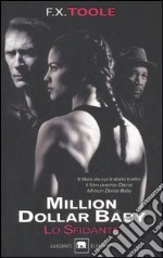 Lo sfidante. Million dollar baby