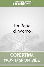 Un Papa d'inverno libro