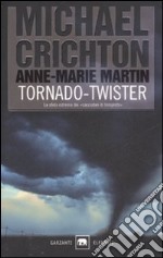 Tornado (twister). La sceneggiatura originale libro