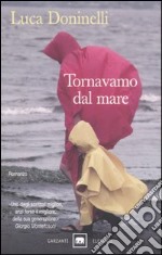 Tornavamo dal mare